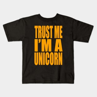 Trust me I'm a unicorn Kids T-Shirt